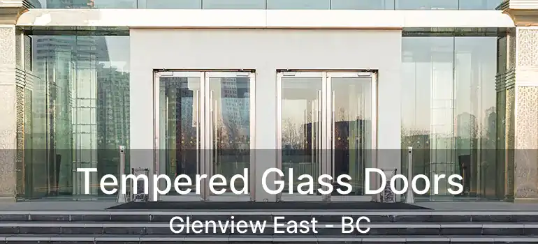  Tempered Glass Doors Glenview East - BC