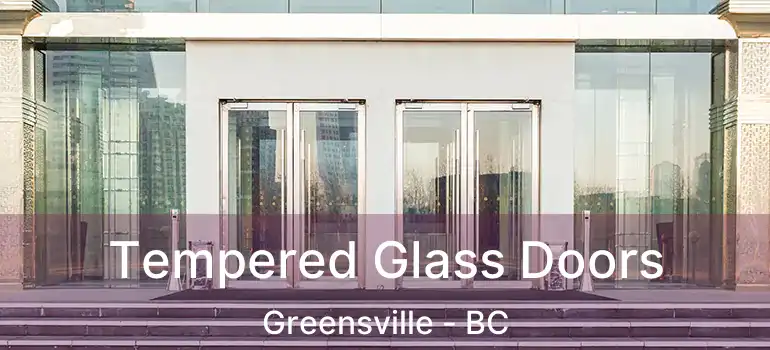  Tempered Glass Doors Greensville - BC