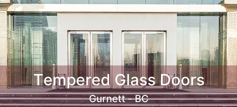  Tempered Glass Doors Gurnett - BC