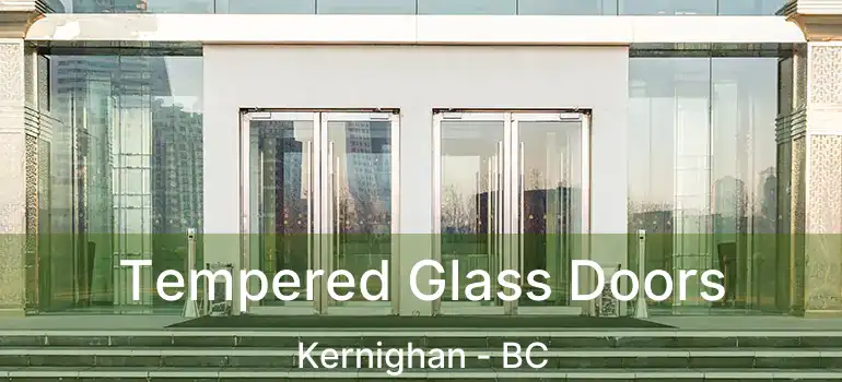  Tempered Glass Doors Kernighan - BC