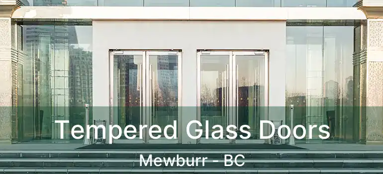  Tempered Glass Doors Mewburr - BC