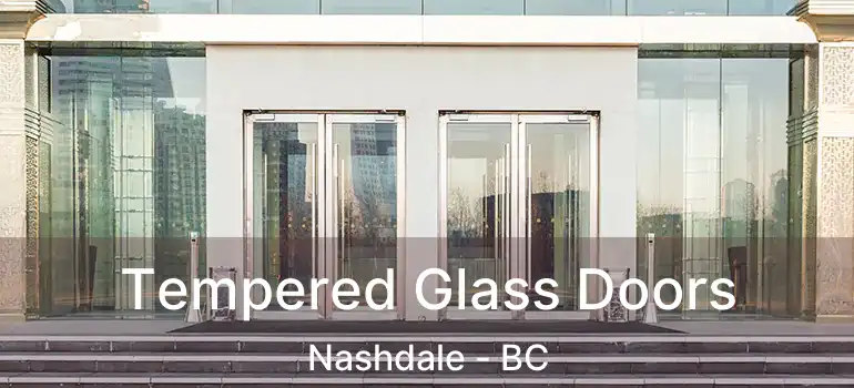  Tempered Glass Doors Nashdale - BC