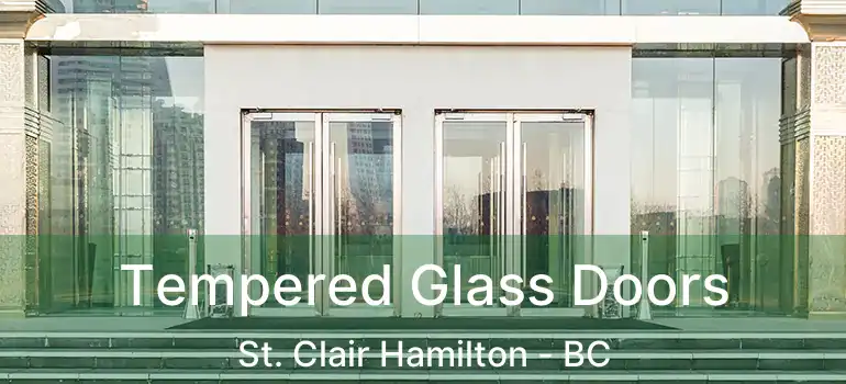  Tempered Glass Doors St. Clair Hamilton - BC