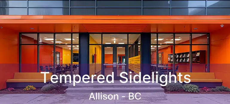  Tempered Sidelights Allison - BC