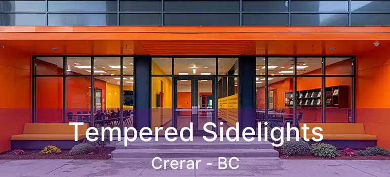  Tempered Sidelights Crerar - BC