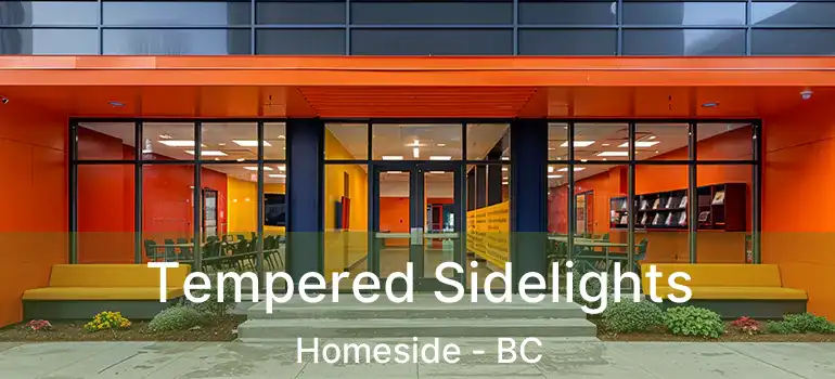 Tempered Sidelights Homeside - BC