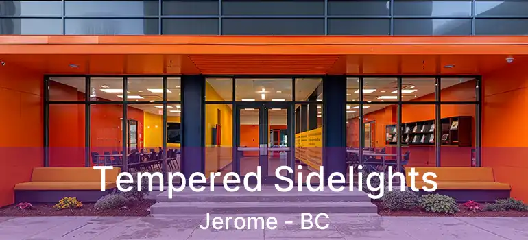  Tempered Sidelights Jerome - BC