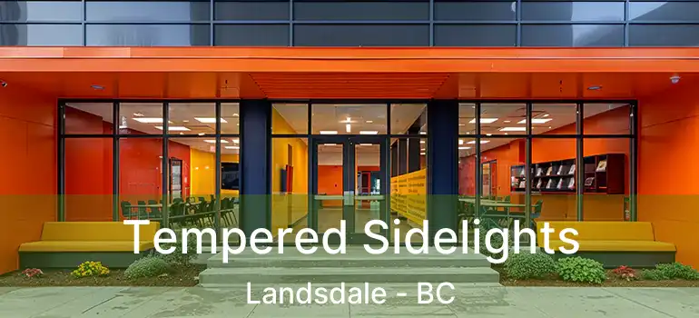  Tempered Sidelights Landsdale - BC