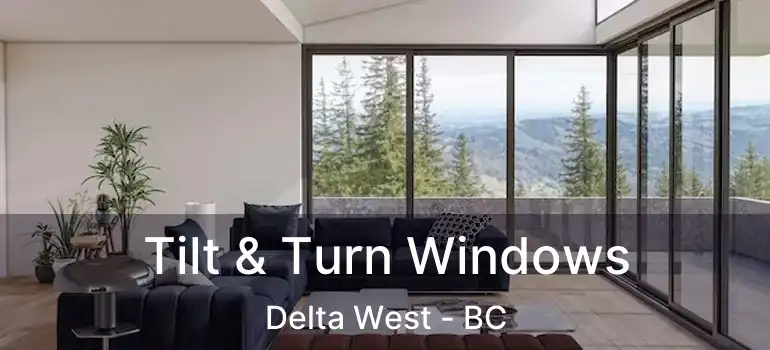  Tilt & Turn Windows Delta West - BC