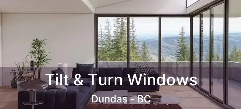  Tilt & Turn Windows Dundas - BC