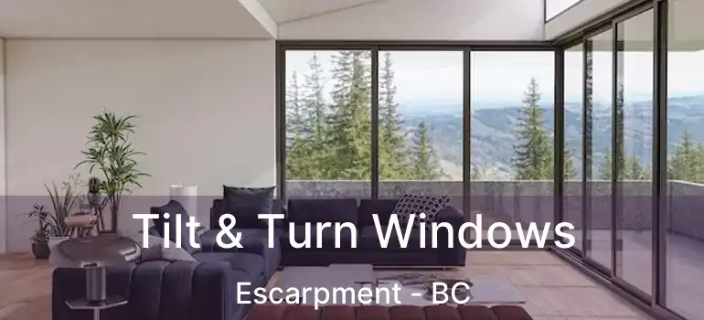  Tilt & Turn Windows Escarpment - BC