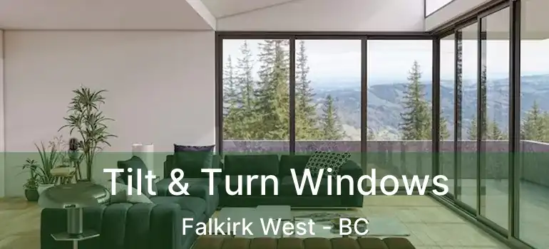  Tilt & Turn Windows Falkirk West - BC