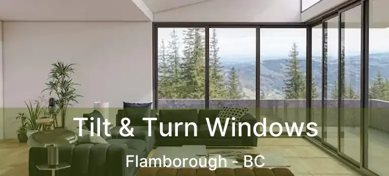  Tilt & Turn Windows Flamborough - BC