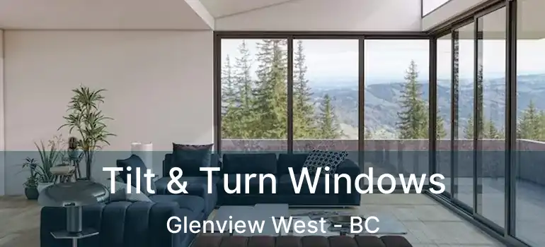  Tilt & Turn Windows Glenview West - BC