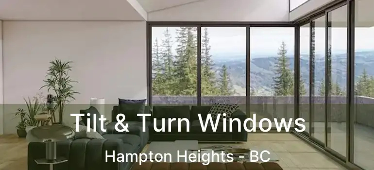  Tilt & Turn Windows Hampton Heights - BC