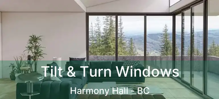  Tilt & Turn Windows Harmony Hall - BC