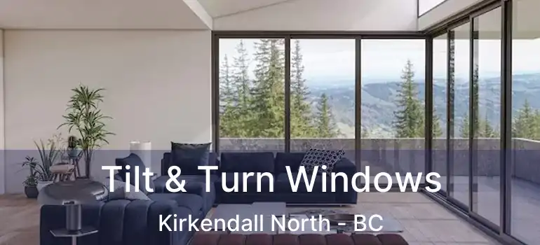  Tilt & Turn Windows Kirkendall North - BC