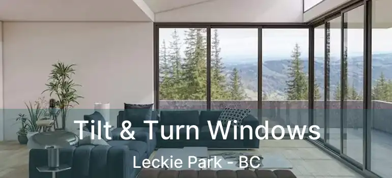  Tilt & Turn Windows Leckie Park - BC