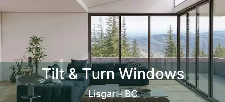  Tilt & Turn Windows Lisgar - BC
