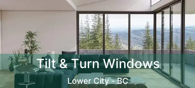  Tilt & Turn Windows Lower City - BC