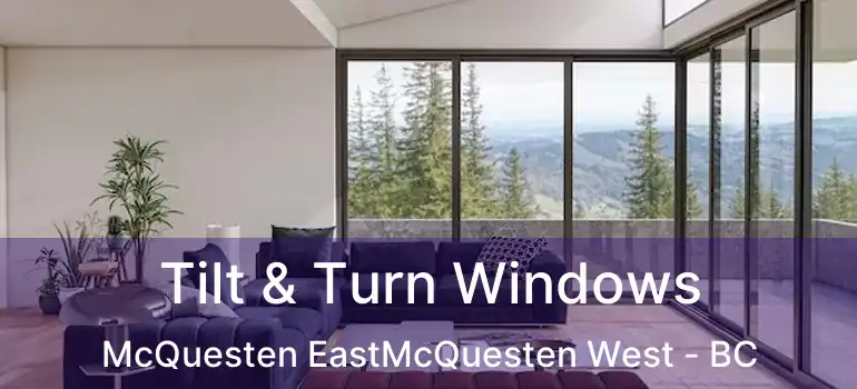  Tilt & Turn Windows McQuesten EastMcQuesten West - BC