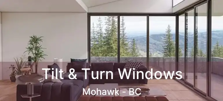  Tilt & Turn Windows Mohawk - BC