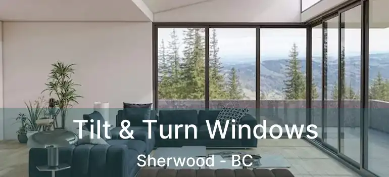  Tilt & Turn Windows Sherwood - BC