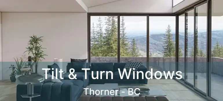  Tilt & Turn Windows Thorner - BC
