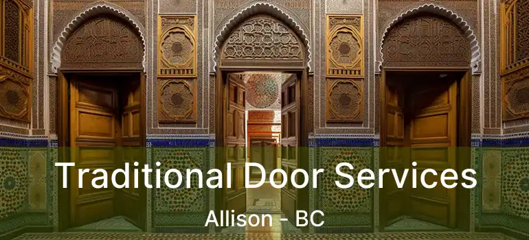  Traditional Door Services Allison - BC