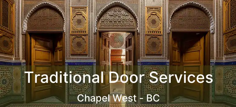  Traditional Door Services Chapel West - BC