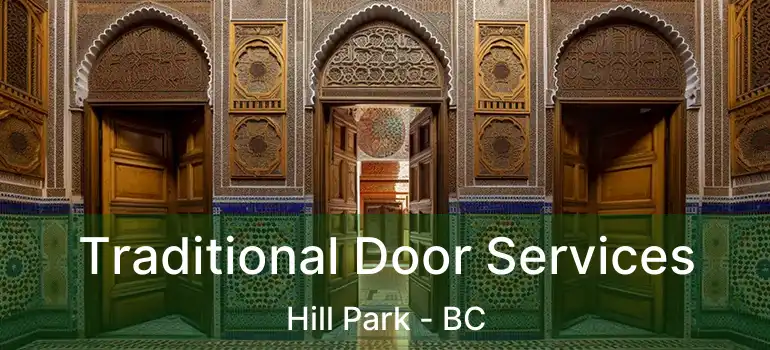  Traditional Door Services Hill Park - BC
