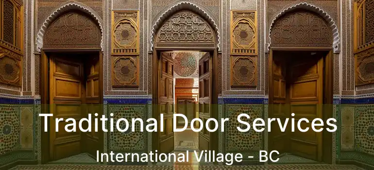  Traditional Door Services International Village - BC