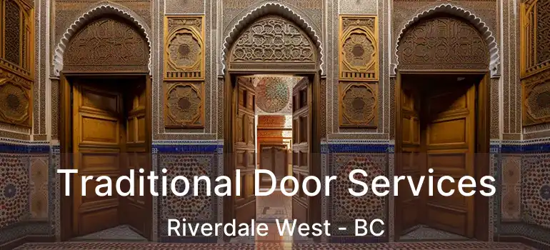  Traditional Door Services Riverdale West - BC