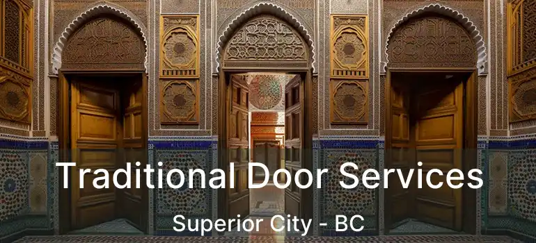  Traditional Door Services Superior City - BC