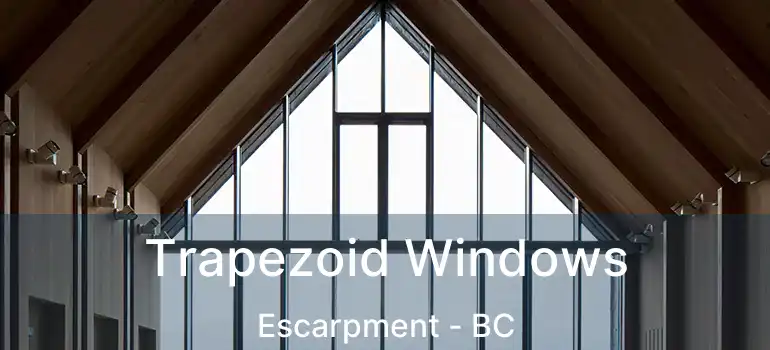  Trapezoid Windows Escarpment - BC
