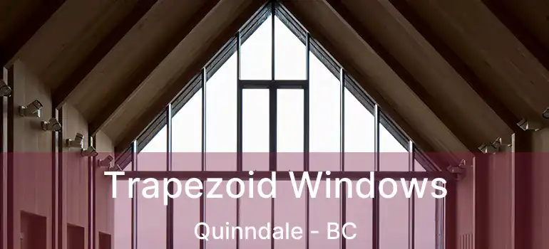  Trapezoid Windows Quinndale - BC