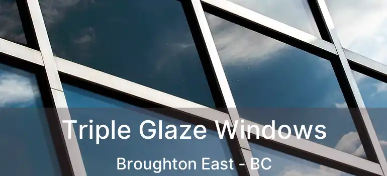  Triple Glaze Windows Broughton East - BC