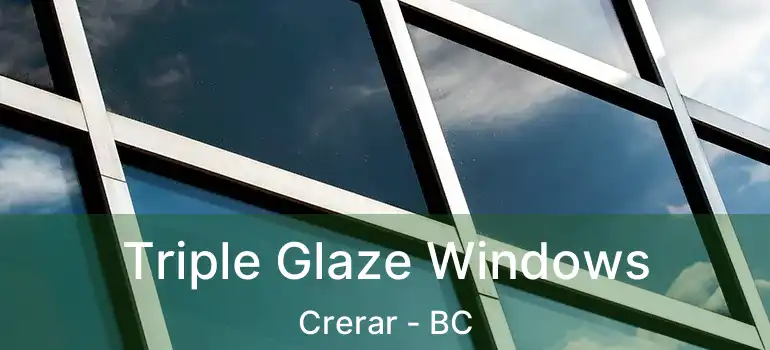  Triple Glaze Windows Crerar - BC