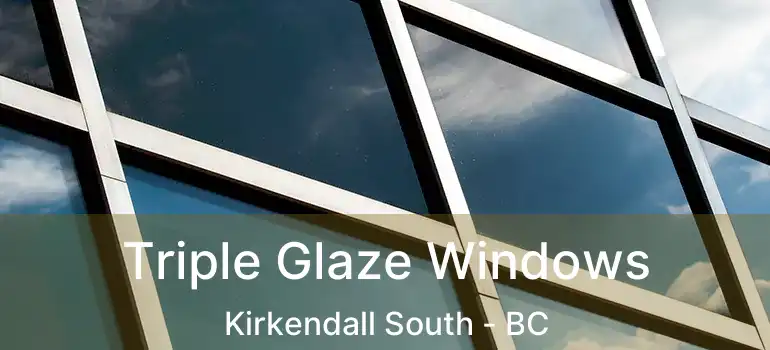  Triple Glaze Windows Kirkendall South - BC