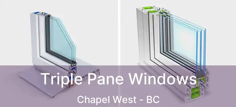  Triple Pane Windows Chapel West - BC