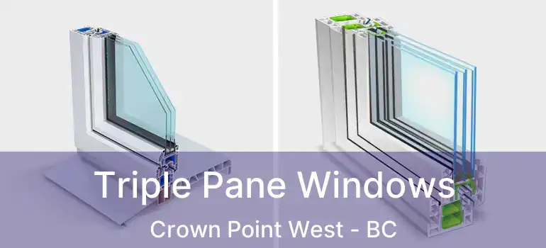  Triple Pane Windows Crown Point West - BC