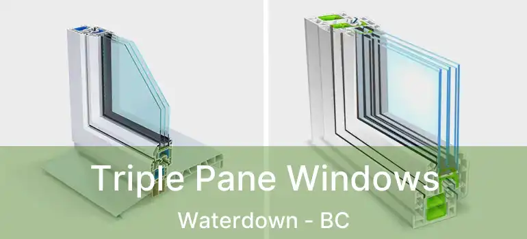  Triple Pane Windows Waterdown - BC