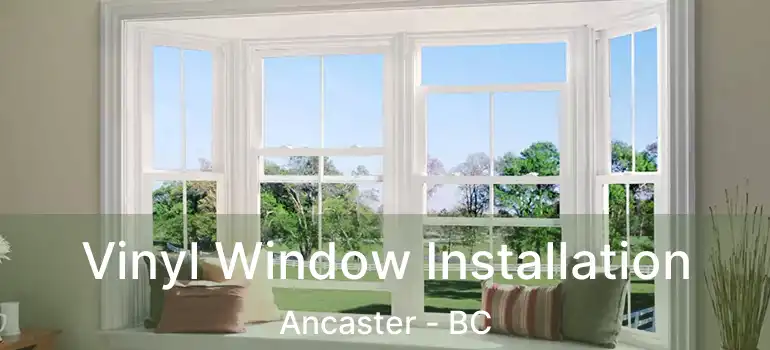  Vinyl Window Installation Ancaster - BC