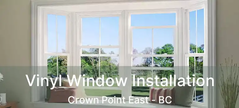  Vinyl Window Installation Crown Point East - BC
