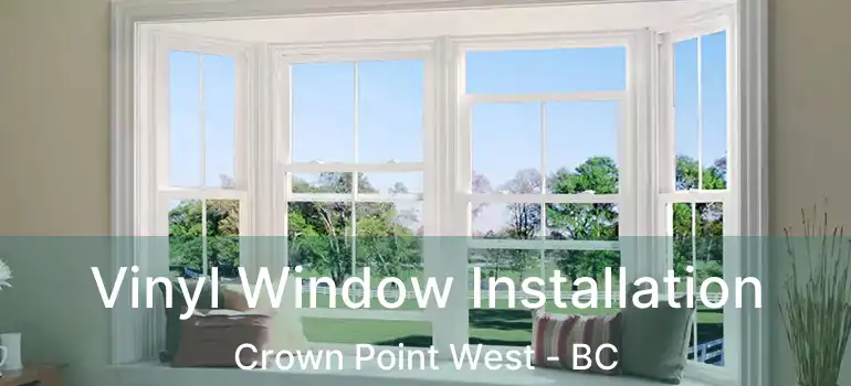  Vinyl Window Installation Crown Point West - BC