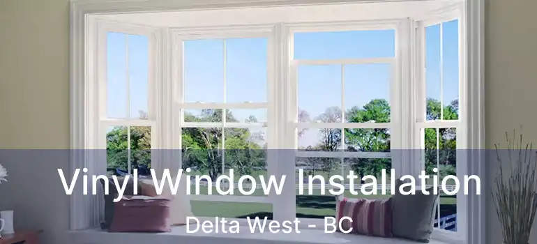  Vinyl Window Installation Delta West - BC
