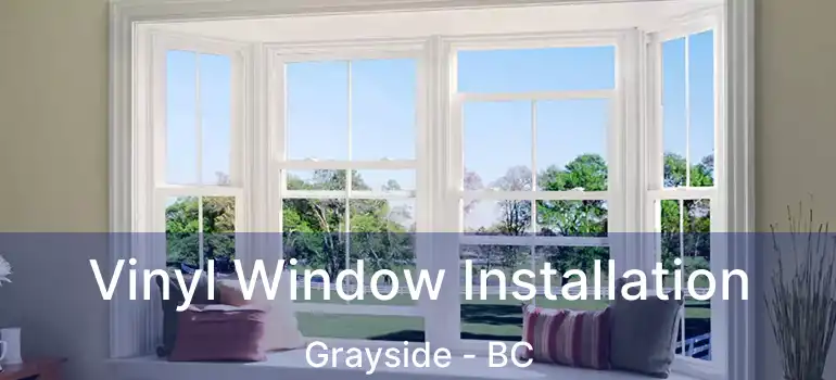 Vinyl Window Installation Grayside - BC