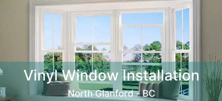  Vinyl Window Installation North Glanford - BC