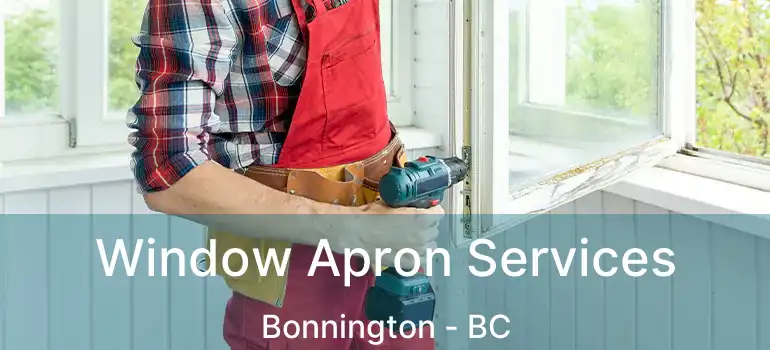  Window Apron Services Bonnington - BC