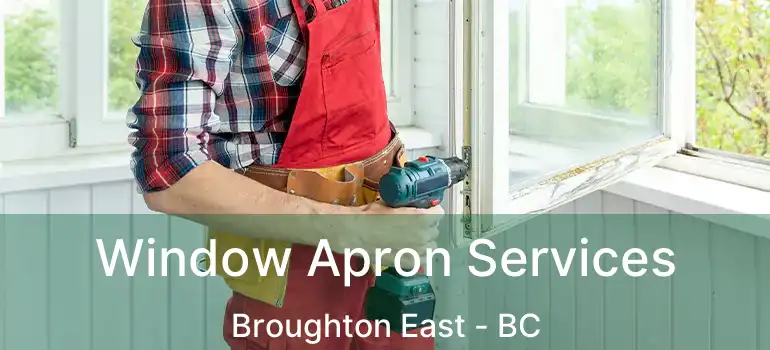  Window Apron Services Broughton East - BC